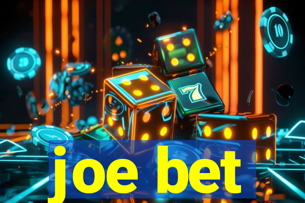 joe bet